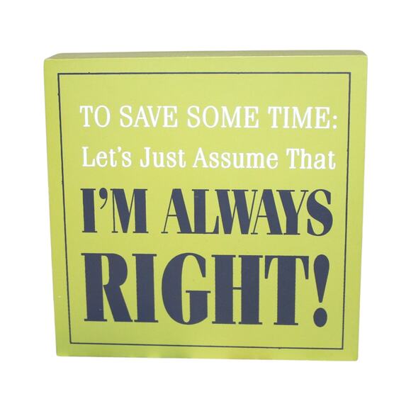 Block Room Decor "I'm always right" Green Decor - Picture 1 of 1